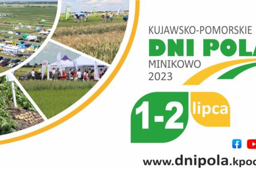 Kujawsko-Pomorskie Dni Pola w Minikowie 2023