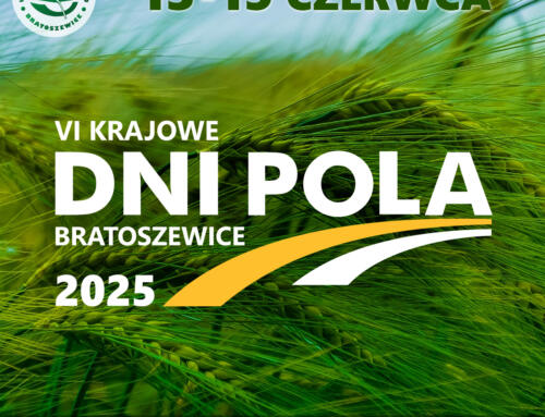 Zapraszamy na tegoroczne Krajowe Dni Pola do Bratoszewic 13-15 czerwca 2025 r.